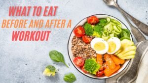 Healthy pre and post workout meal
